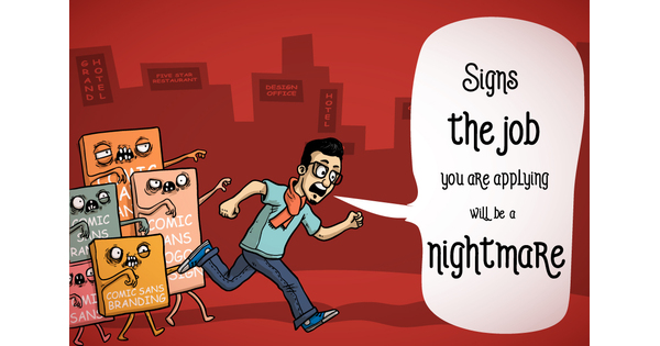 Signs the Job You're Applying for Will Be a Nightmare | Career Advice